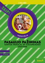 Pasaulio pažinimas. Gamtos mokslai ir visuomeninis ugdymas. Vadovėlis 2 klasei, 2 dalis (Taip!)