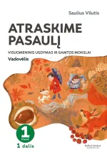 Atraskime pasaulį. Visuomeninio ugdymo ir gamtos mokslų vadovėlis 1 klasei, 1 dalis