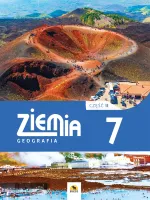 ZIEMIA. Podręcznik geografii dla klasy 7. Część II