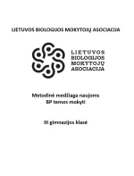 Lietuvos biologijos mokytojų asociacijos metodinė medžiaga (III gimnazijos klasė), naujoms BP temoms mokyti. Tema „DNR molekulės struktūros pažinimas“