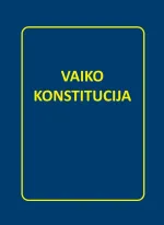 Metodinė medžiaga „Vaiko Konstitucija“, tinkama pradinio ugdymo pedagogams