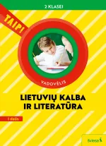 Lietuvių kalba ir literatūra. Vadovėlis 2 klasei, 1 dalis (Taip!)