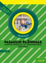 Pasaulio pažinimas. Gamtos mokslai ir visuomeninis ugdymas. Vadovėlis 1 klasei, 1 dalis (Taip!)