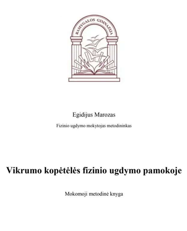 Mokomoji metodinė knyga „Vikrumo kopėtėlės fizinio ugdymo pamokoje“