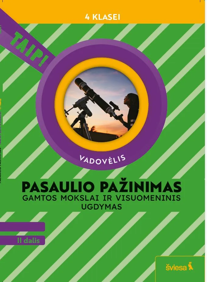 Pasaulio pažinimas. Gamtos mokslai ir visuomeninis ugdymas. Vadovėlis 4 klasei, 2 dalis (Taip!)