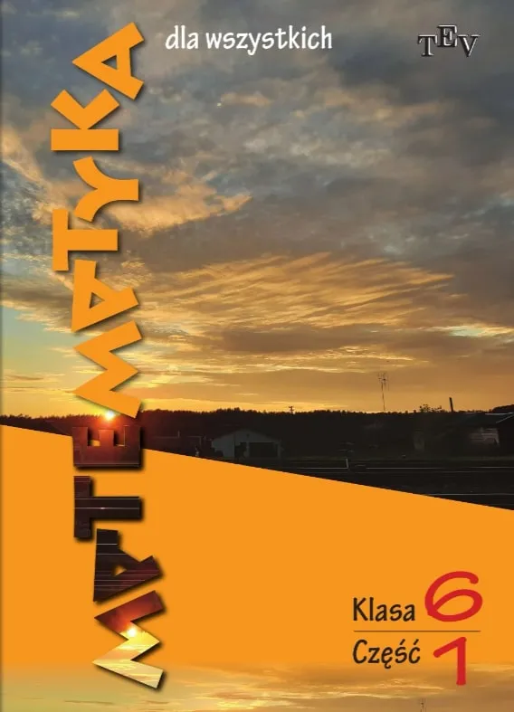 Matematyka dla wszystkich. Klasa 6. Część 1