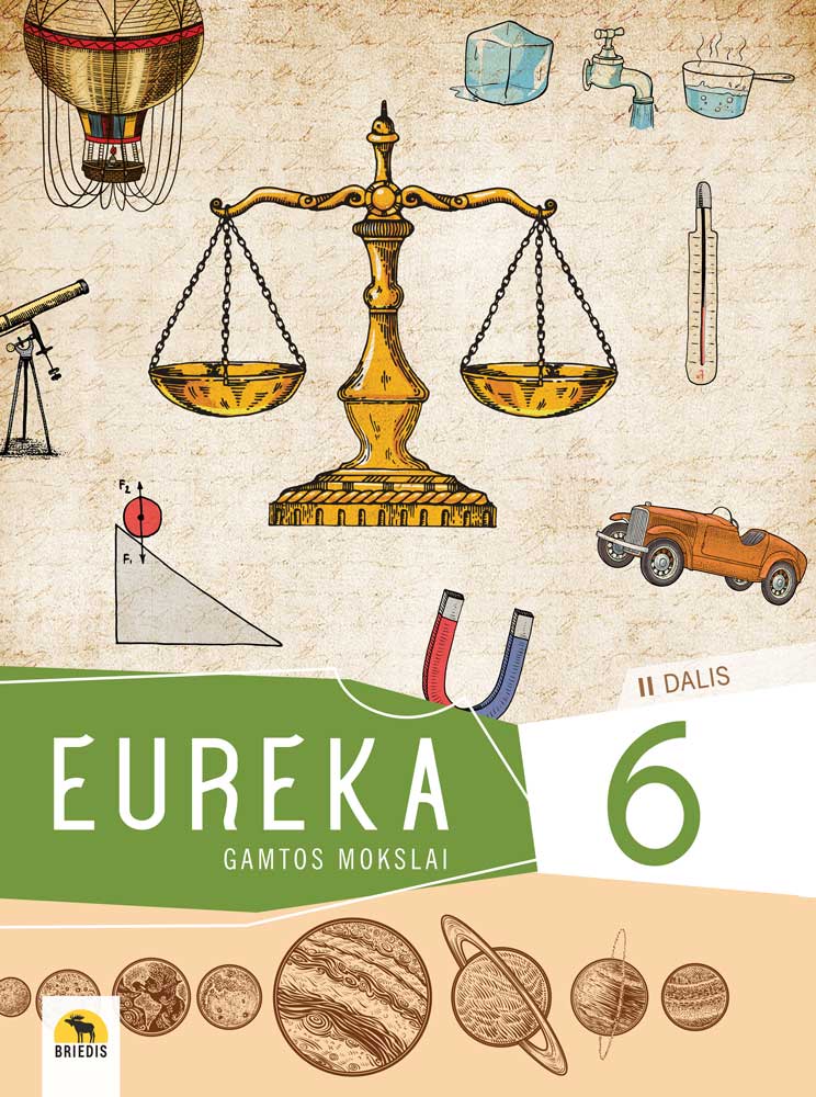 Eureka 6. Gamtos mokslų vadovėlis 6 klasei. II dalis