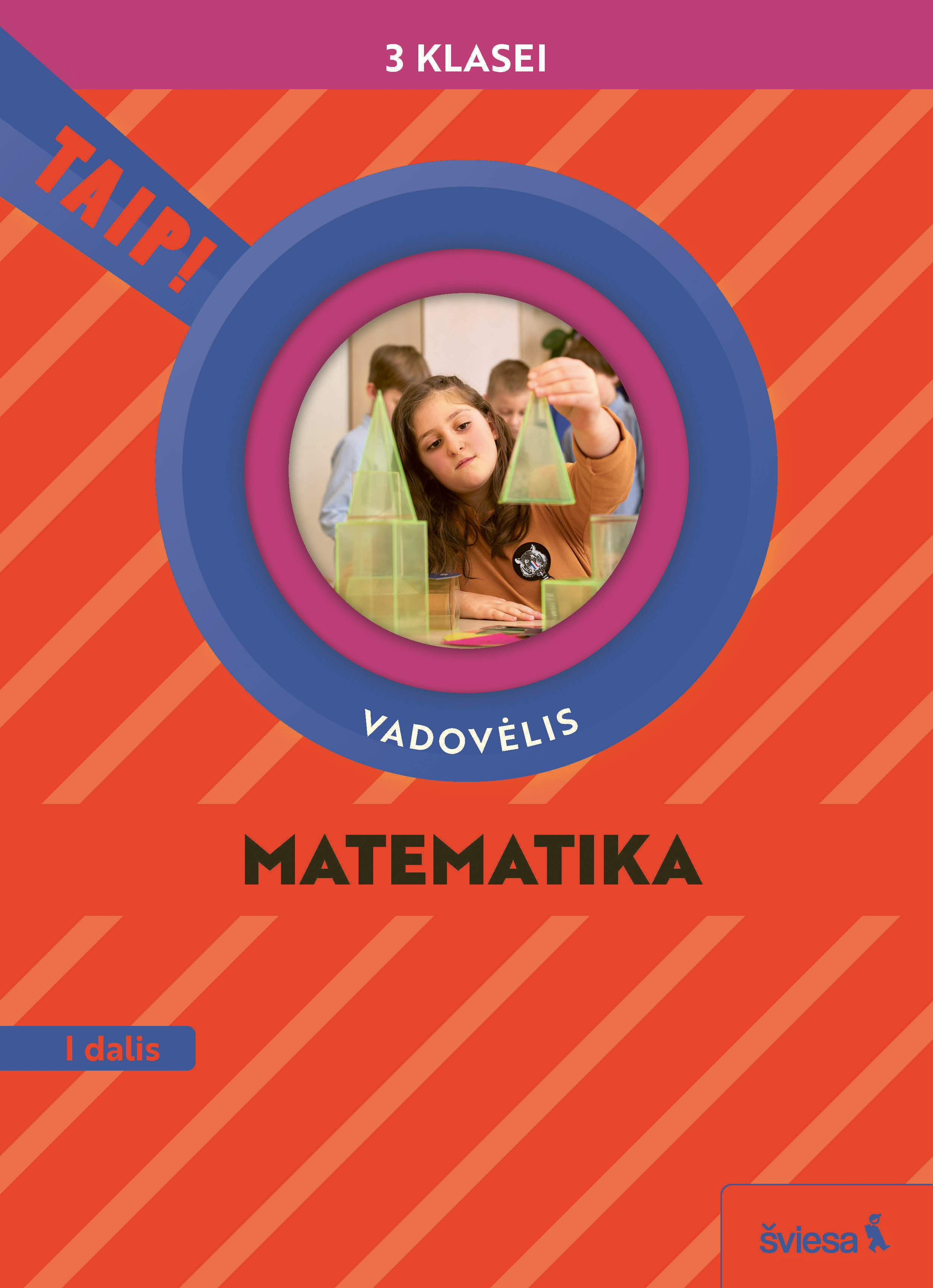 Matematika. Vadovėlis 3 klasei, 1 dalis (Taip!)