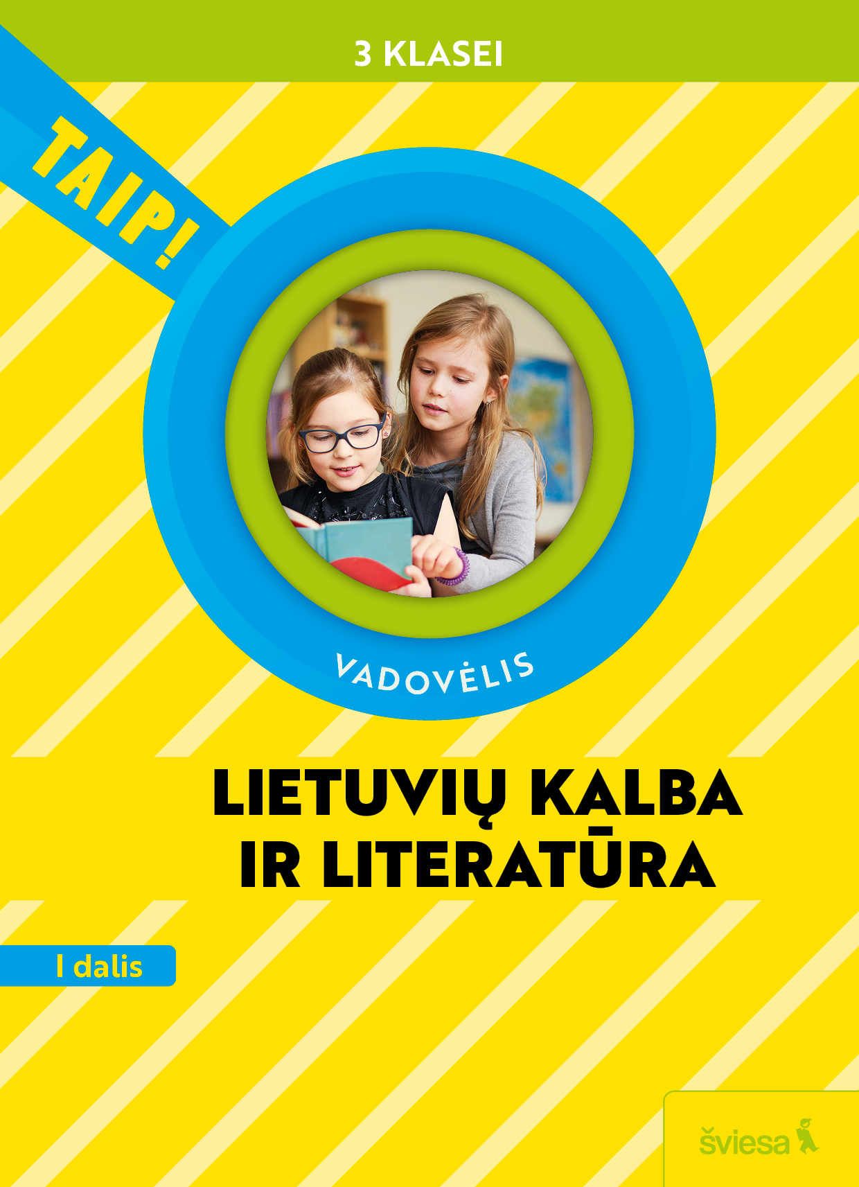 Lietuvių kalba ir literatūra. Vadovėlis 3 klasei, 1 dalis, serija „Taip!“